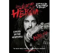 Los diarios de la heroína: Un año en la vida de una estrella de rock rota (BIOGRAFIA)