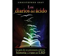 Los Diarios del ácido: La guía de un psiconauta sobre la historia y el uso del LSD.