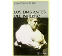 Los dias antes del infierno