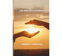 LOS DIAS DE LA AUSENCIA