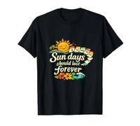 Los días de Sol Deben durar para Siempre Fiesta de Vacaciones Permanente Camiseta