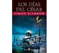 Los Días Del Cesar (libro Xvi De Quinto Licinio Cato)
