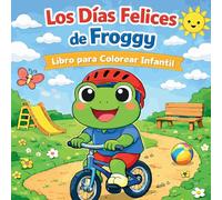 Los Días Felices de Froggy - Libro para Colorear Infantil