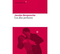 Los días perfectos | Jacobo Bergareche