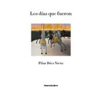 Los Días Que Fueron