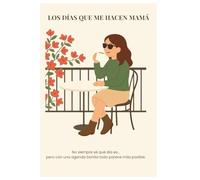 LOS DÍAS QUE ME HACEN MAMÁ: Agenda semanal sin fechas . Creado por Casa Kilzi Cruz