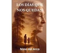 LOS DÍAS QUE NOS QUEDAN