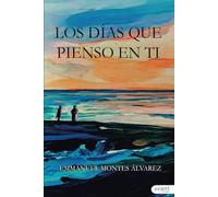 Los días que pienso en ti