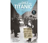Los diez del Titanic: La conmovedora historia de los españoles que vivieron aquel viaje único (Viva)