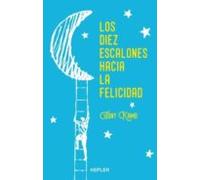 Los diez escalones hacia la felicidad: Un camino hacia la plenitud y armonía interior (Kepler)