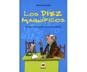 Los diez magníficos: La primera entrega de las aventuras de Filo y su abuelo, un libro ameno para comprender las bases de las matemáticas. (Para leer y aprender)