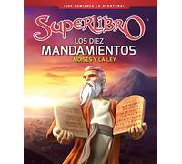 Los diez mandamientos: Moisés y la Ley / The Ten Commandments: Moisés Y La Ley (Superbook)