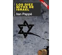 Los diez mitos de Israel (Nueva edición actualizada): 124 (Pensamiento crítico)
