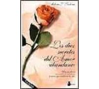 Los Diez Secretos Del Amor Abundante