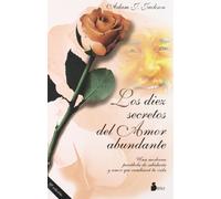 Los diez secretos del amor abundante: Una moderna parábola de sabiduría y amor que cambiará tu vida: 97 (2011)