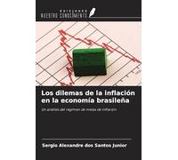 Los dilemas de la inflación en la economía brasileña: Un análisis del régimen de metas de inflación
