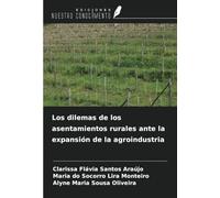 Los dilemas de los asentamientos rurales ante la expansión de la agroindustria