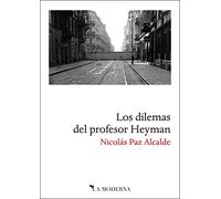 Los dilemas del profesor Heyman (SIN COLECCION)