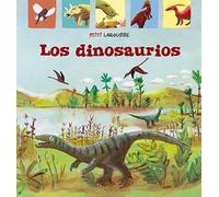 Los Dinosaurios (LAROUSSE - Infantil / Juvenil - Castellano - A partir de 5/6 años - Colección Mini Larousse)