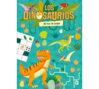 Los Dinosaurios. Mi Bloc De Juegos