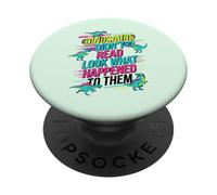 Los Dinosaurios no leyeron Mira lo Que Les pasó a Ellos Maestro PopSockets PopGrip Adhesivo