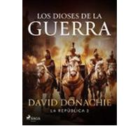 Los Dioses De La Guerra (ebook)