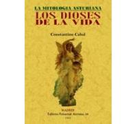 Los dioses de la vida. La mitología asturiana