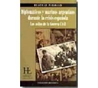Los Diplomaticos Y Marinos Argentinos Durante La Crisis Española