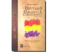 Los Diputados Por Andalucia De La Segunda Republica 1931-1939. Di Ccio