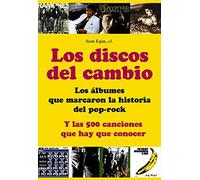 Los discos del cambio: Los álbumes que marcaron la historia del pop-rock (MUSICA)