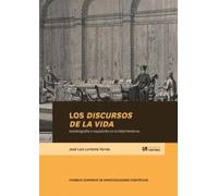 LOS DISCURSOS DE LA VIDA : AUTOBIOGRAFÍA E INQUISICIÓN EN LA EDAD MODERNA