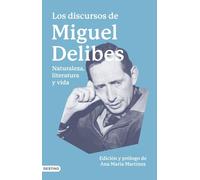 Los discursos de Miguel Delibes: Naturaleza, literatura y vida (Imago Mundi)