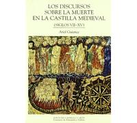 Los discursos sobre la muerte en la Castilla Medieval