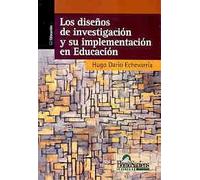 Los Dise?os De Investigaci?n Y Su Implementaci?n En Educaci?n