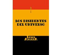 Los Disidentes Del Universo (Ensayo Sexto Piso)