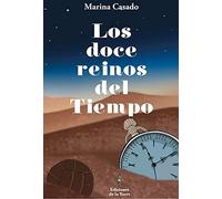 LOS DOCE REINOS DEL TIEMPO: 15 (Nuestro Mundo Ficción)