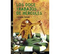 Los doce trabajos de Hércules (LITERATURA JUVENIL - Cuentos y Leyendas)