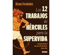 Los Doce Trabajos De Hercules Para La Super Vida