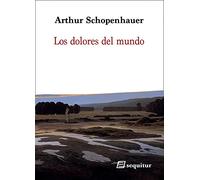 Los dolores del mundo: nueva edición (CLASICOS)