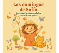 Los domingos de Sofía: Los calcetines desparejados Y LLuvía de mariposas