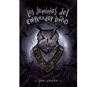 Los dominios del emperador búho