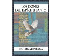 Los dones del Espíritu Santo: Una explicación práctica y académica