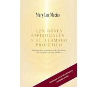 Los dones espirituales y el llamado profético: 1 (Ensayo y pensamiento contemporáneo)