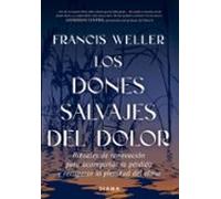 Los Dones Salvajes Del Dolor