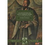 Los dos mundos del Santo Hermano Pedro