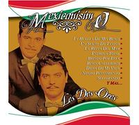 Los Dos Oros - Mexicanisimo