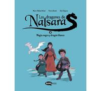 Los dragones de Nalsara 4. Magia negra y dragón blanco