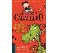 Aprendiz De Caballero 1 : Los Dragones No Saben Nadar