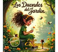 Los Duendes del Jardín para Colorear - Volumen 2: Nuevas ilustraciones mágicas con duendes encantadores. Frases inspiradoras para estimular la ... compartir. (Duendes del Jardin para colorear)