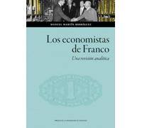 Los economistas de Franco. Una revisión analítica: 197 (Ciencias Sociales)
